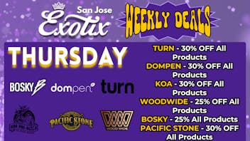 Exotix Weed Dispensary San Jose EXOTIX SJ THURSDAY WEEKLY DEALS