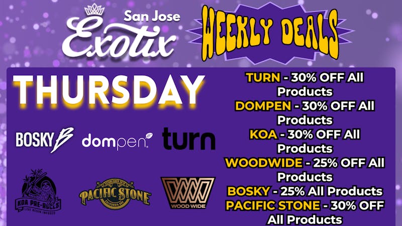 Exotix Weed Dispensary San Jose EXOTIX SJ THURSDAY WEEKLY DEALS