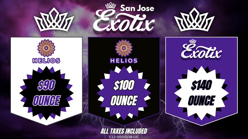 Exotix Weed Dispensary San Jose HELIOS & EXOTIX $90 OZ. - $100 OZ. - $140 OZ.