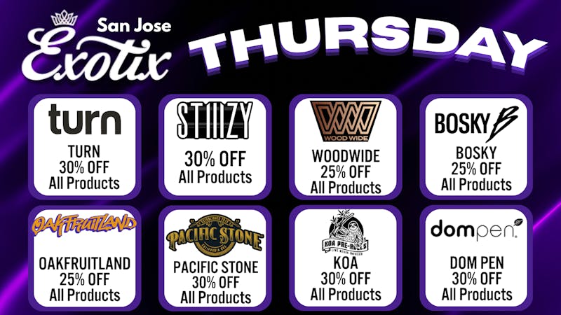 Exotix Weed Dispensary San Jose EXOTIX SJ THURSDAY WEEKLY DEALS
