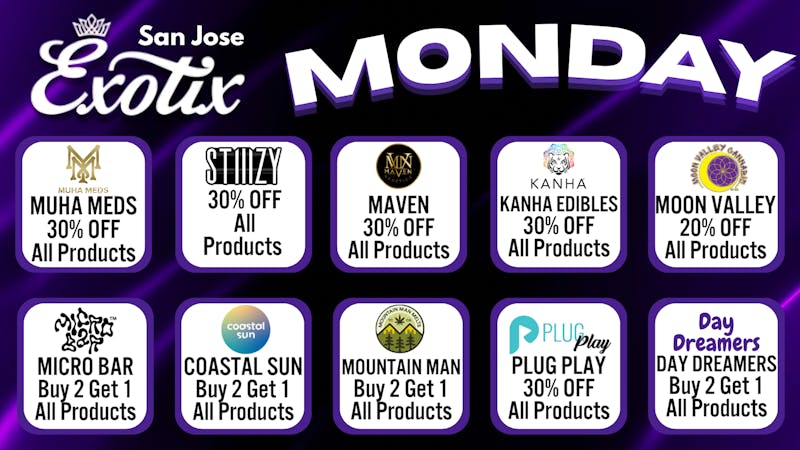 Exotix Weed Dispensary San Jose EXOTIX SJ MONDAY'S WEEKLY DEALS