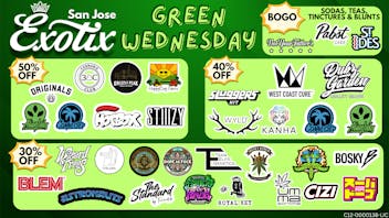 Exotix Weed Dispensary San Jose 50% OFF - GREEN WEDNESDAY EXOTIX SAN JOSE