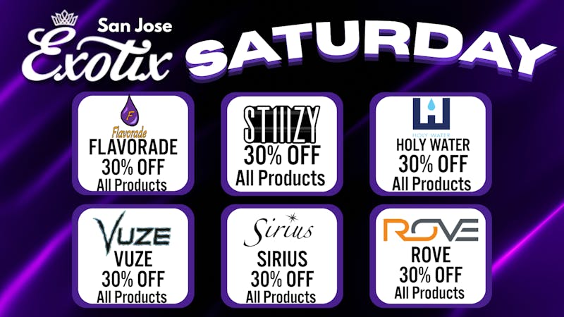 Exotix Weed Dispensary San Jose EXOTIX SAN JOSE SATURDAY WEEKLY DEALS
