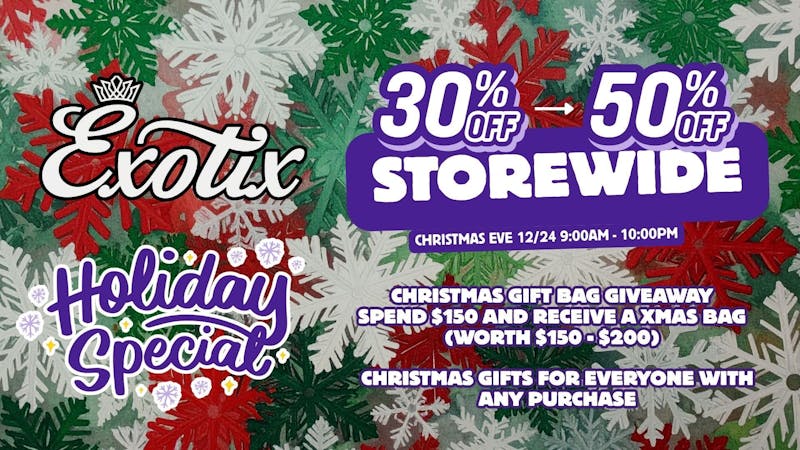 Exotix Weed Dispensary San Jose 30% - 50% OFF STOREWIDE + XMAS EVE GIFTS/GIFTBAGS