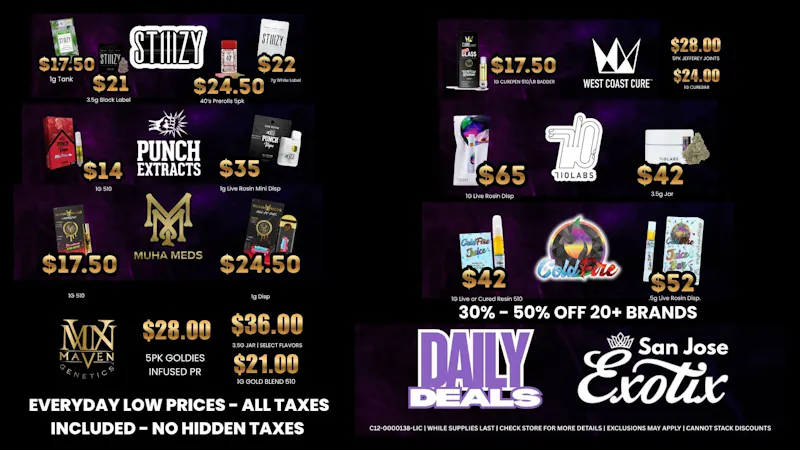 Exotix Weed Dispensary San Jose EXOTIX SJ 20+ BRANDS 20% - 50% OFF DAILY