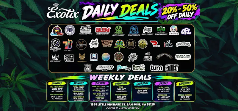 Exotix Weed Dispensary San Jose 20% - 40% OFF RAW GARDEN - WEST COAST CURE - MAVEN
