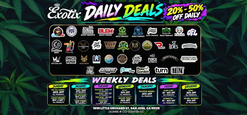 Exotix Weed Dispensary San Jose 30% - 50% OFF QUIET KINGS - SEED JUNKY - ALIEN LAB