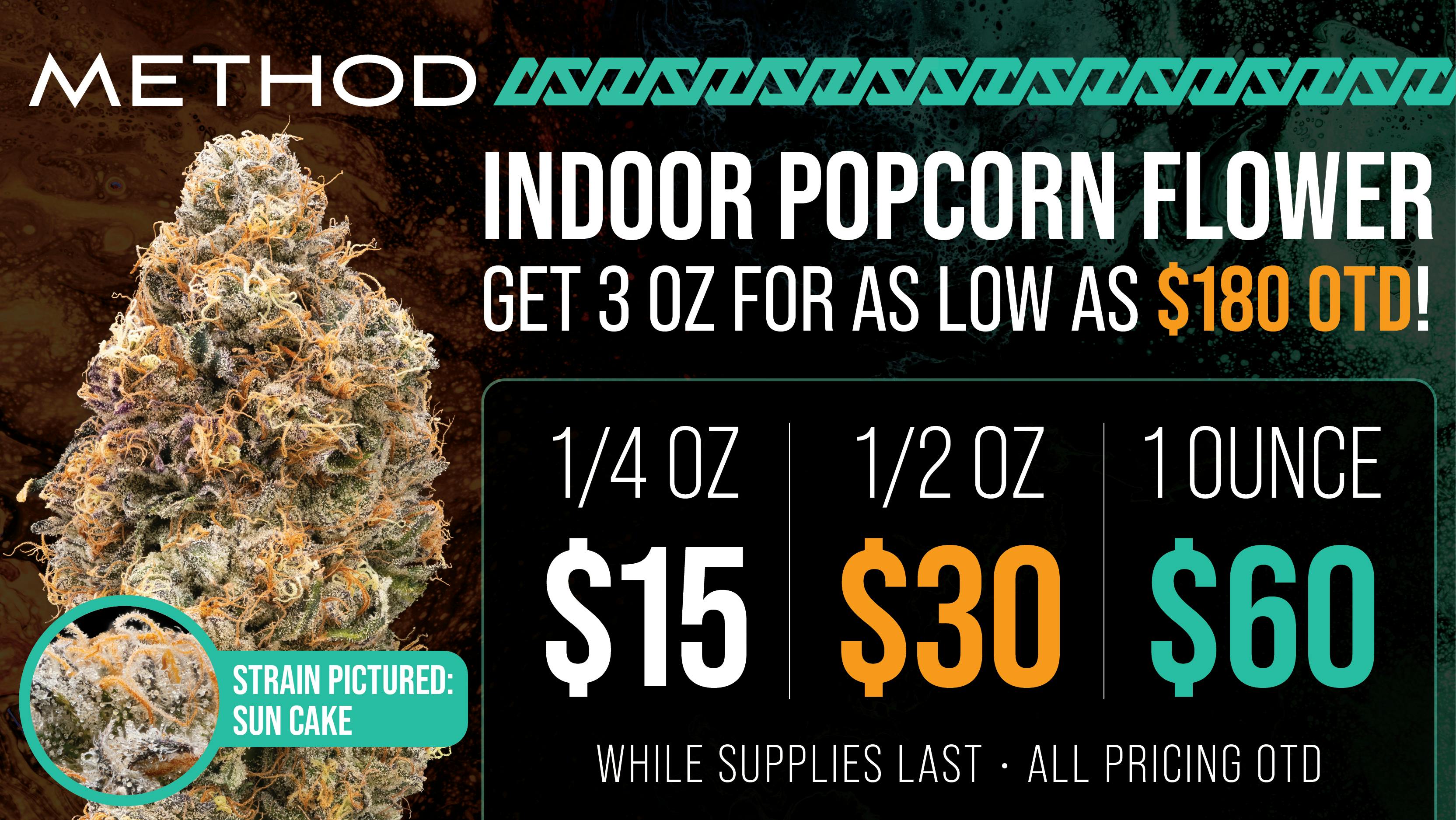 Method ALL POPCORN $60 AN OUNCE OTD!!!