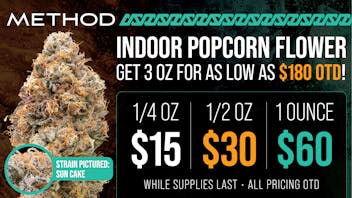 Method ALL POPCORN $60 AN OUNCE OTD!!!