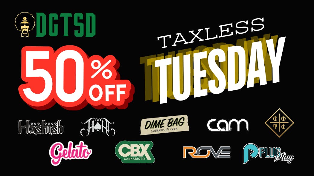 Dr Greenthumb's San Diego Taxless Tuesday 50% Off Select Brands