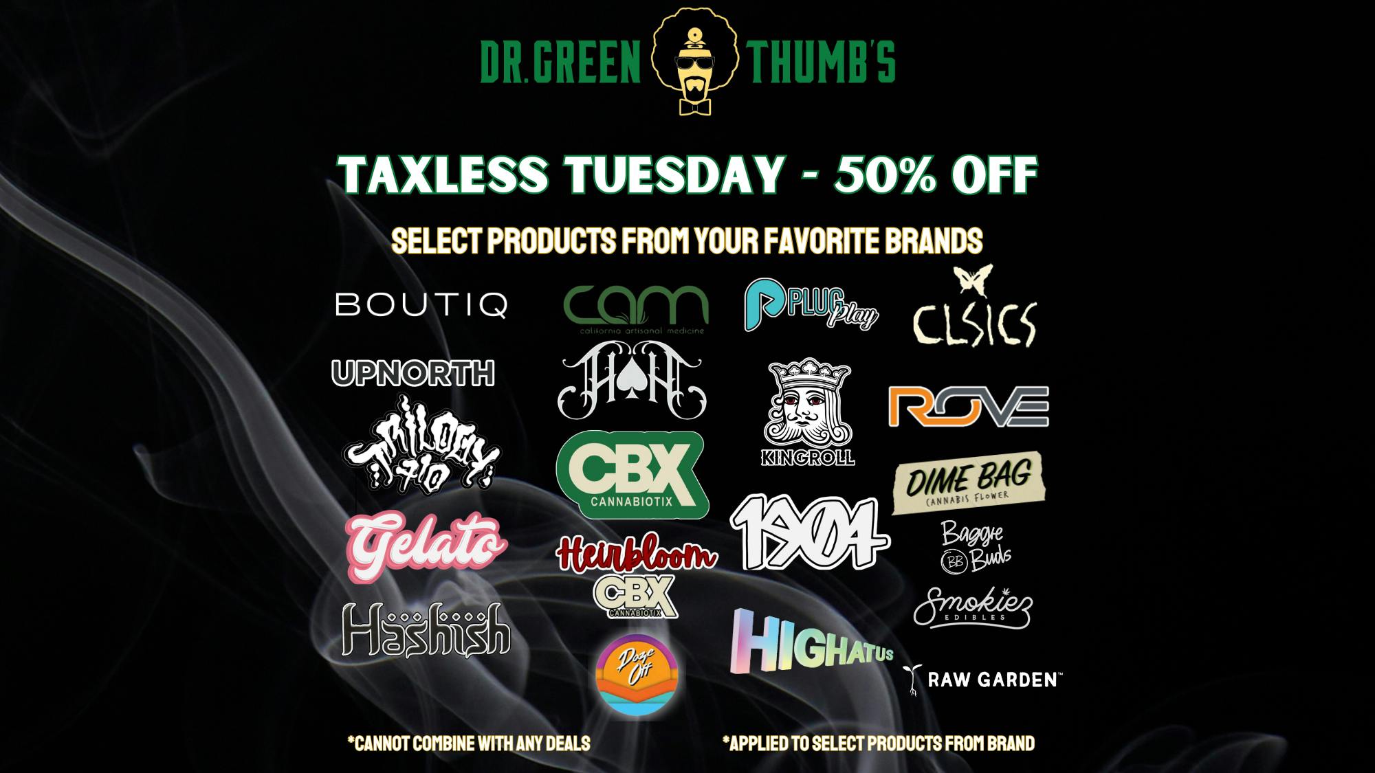 Dr Greenthumb's San Diego Taxless Tuesday 50% Off Select Brands
