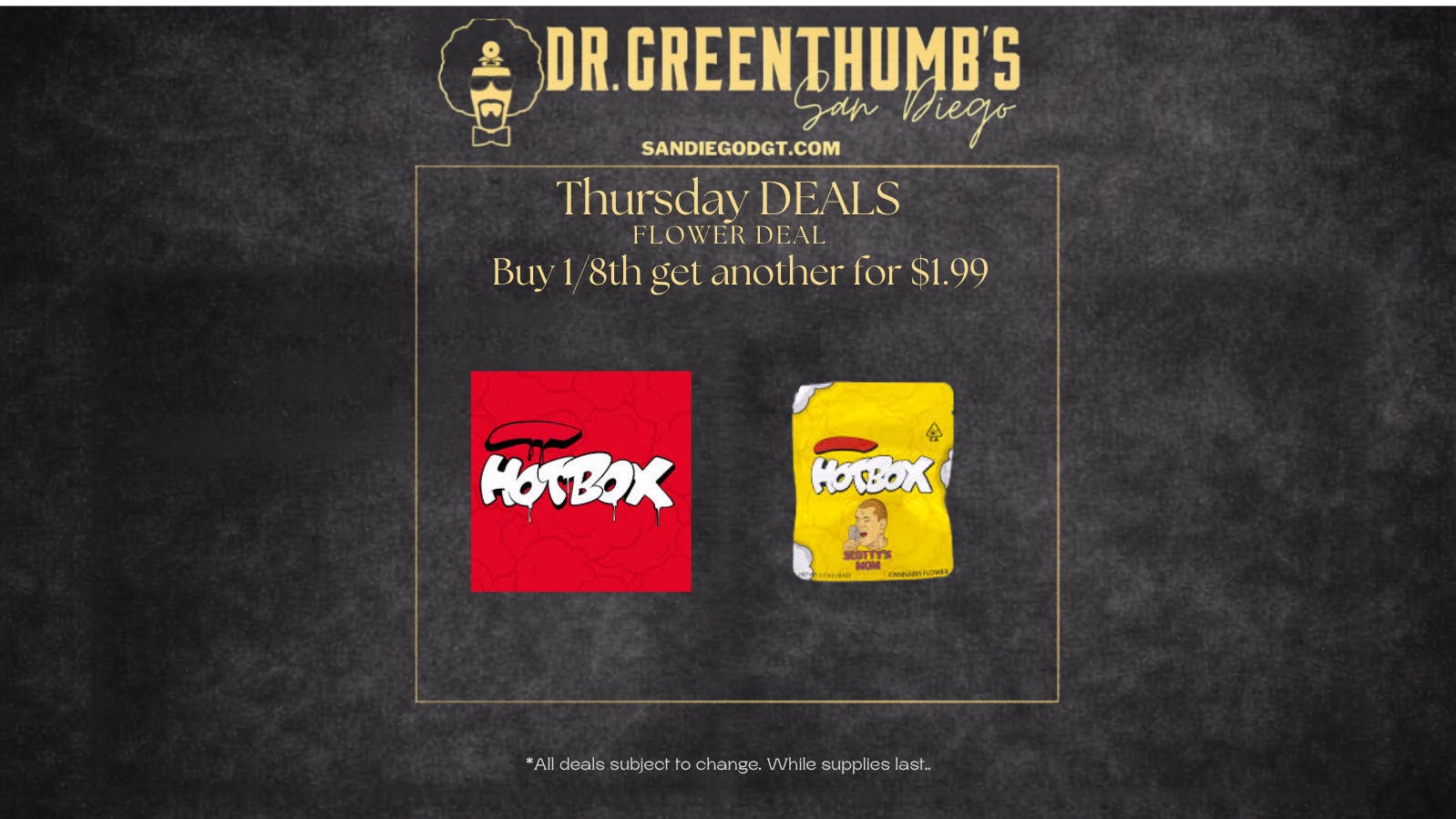 Dr Greenthumb's San Diego Thursday BOGO Deal