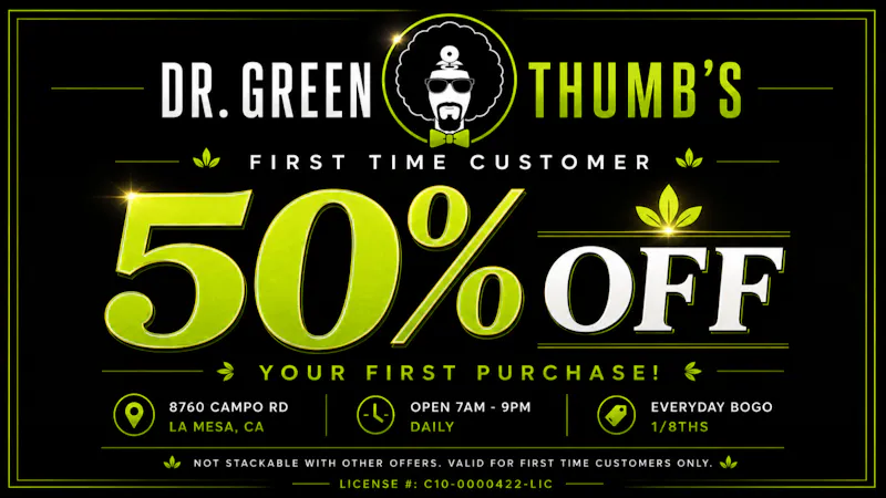 Dr Greenthumb's San Diego 50% OFF FIRST TIME CUSTOMERS