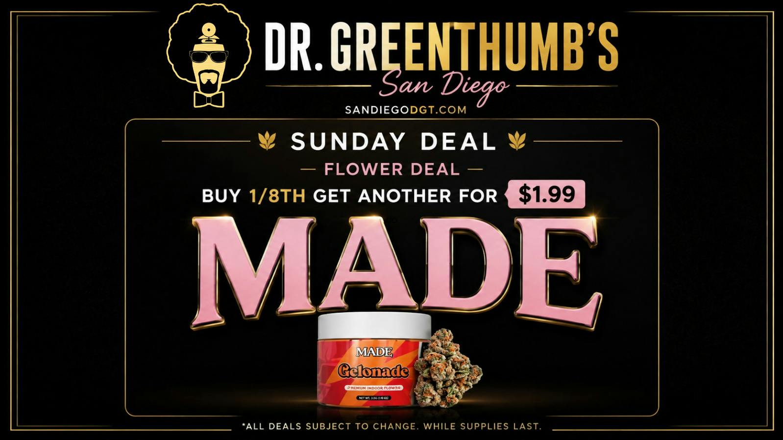Dr Greenthumb's San Diego SUNDAY MADE BOGO Deal