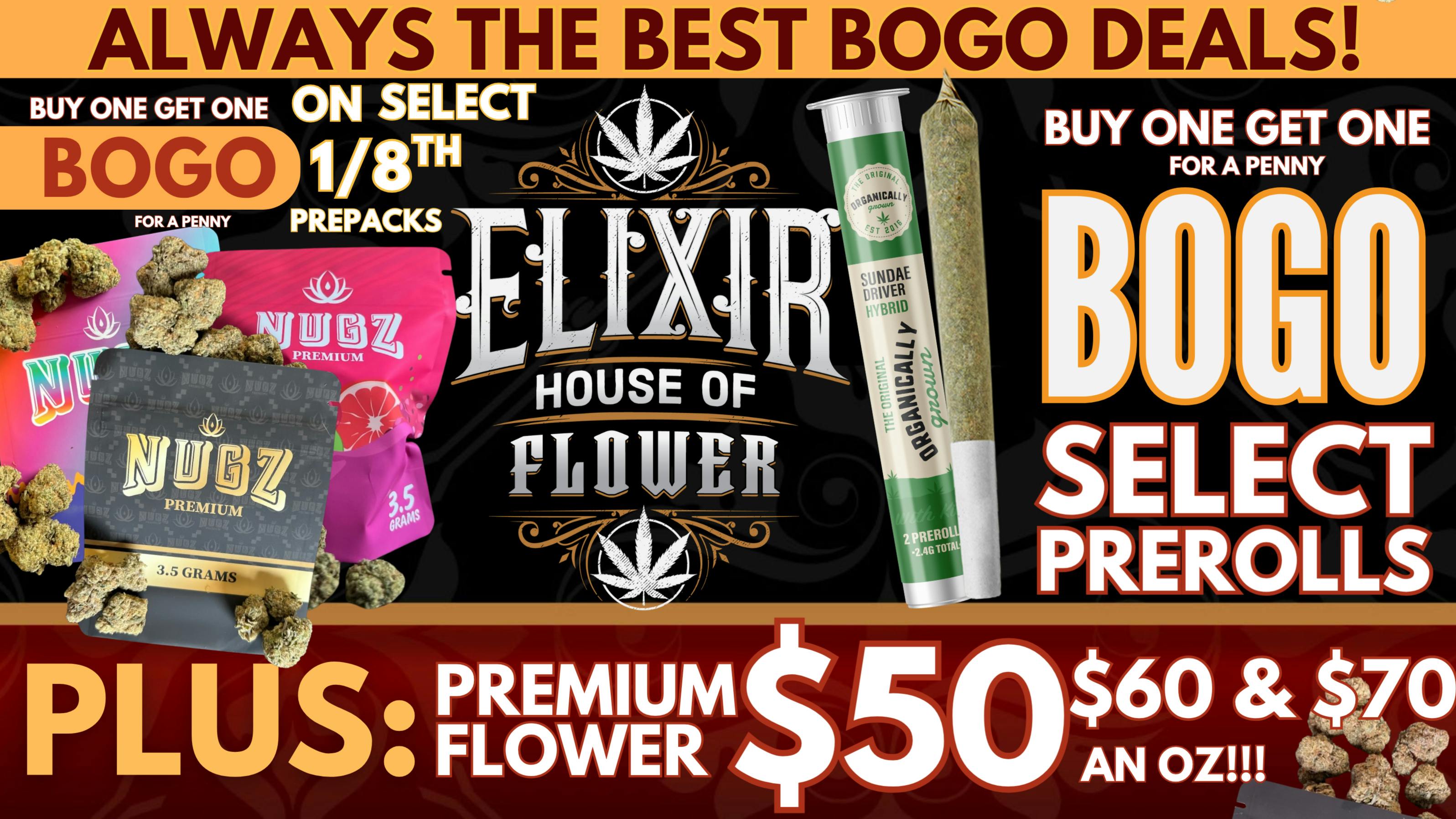 Elixir Dispensary ALWAYS THE BEST BOGO DEALS!