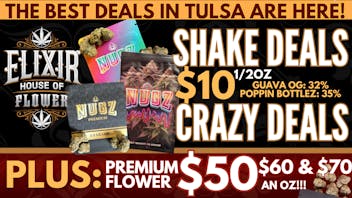 Elixir Dispensary BEST DEALS IN TULSA ARE HERE!