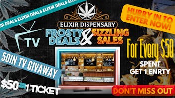 Elixir Dispensary Wicked Winter Giveaway! 50" TV GIVEAWAY!