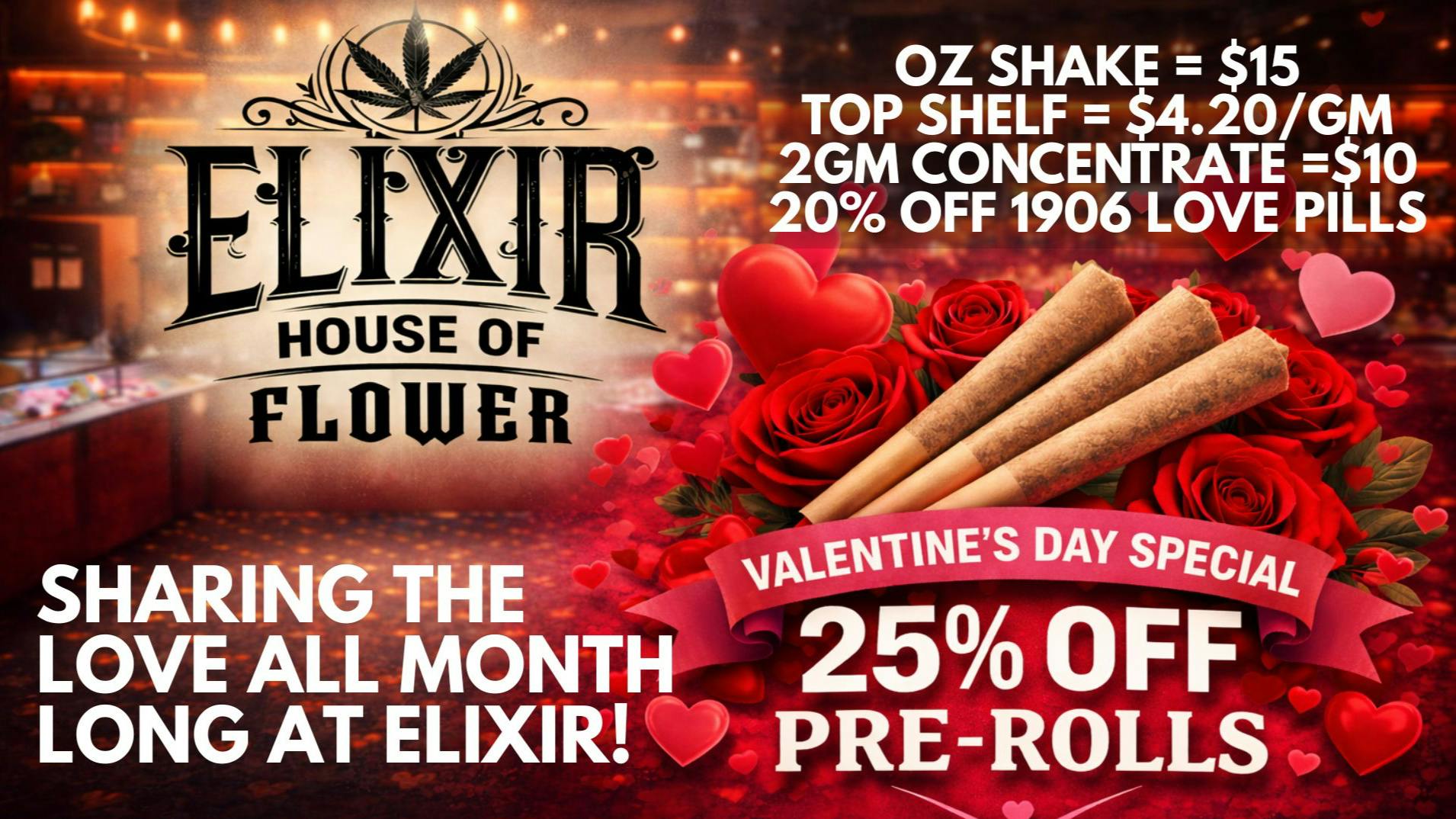 Elixir Dispensary Will you be our Valentine? Deals all month!