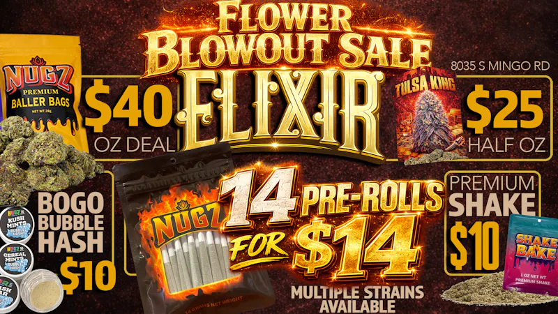Elixir Dispensary 🔥 $40OZ in stock!!!• $14/14 Prerolls!! & More!