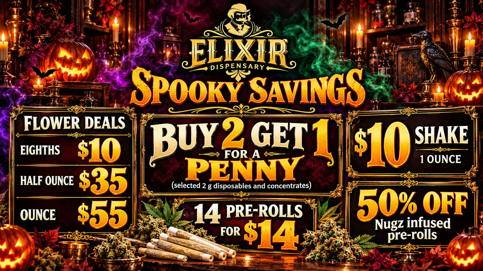 Elixir Dispensary Spooky Savings! $10/1/8, $40 half