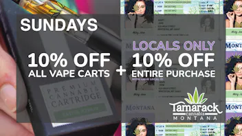 Tamarack Cannabis - Whitefish 10% OFF Vape Cartridges & 10% OFF for Locals