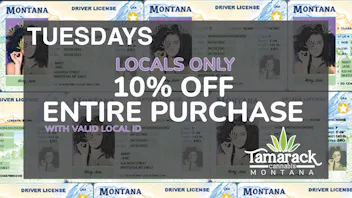 Tamarack Cannabis - Whitefish Locals Get 10% OFF