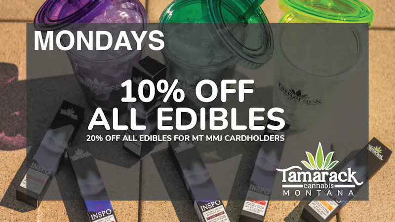 Tamarack Cannabis - Whitefish 10% OFF Edibles, 20% OFF for MT MMJ Cardholders