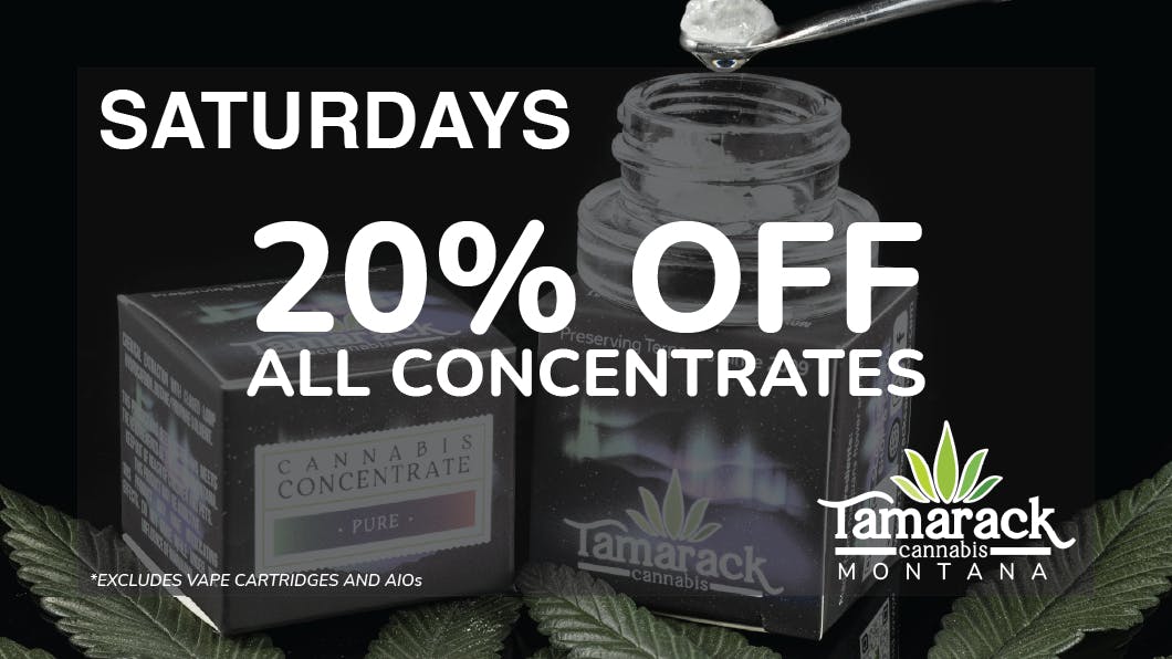 Tamarack Cannabis - Whitefish 20% OFF All Concentrates