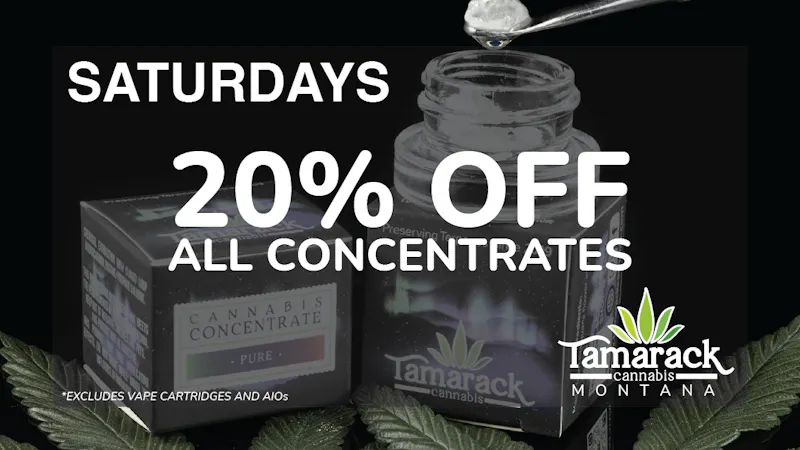 Tamarack Cannabis - Whitefish 20% OFF All Concentrates