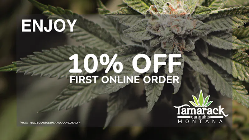 Tamarack Cannabis - Kalispell 10% OFF First Time Customers