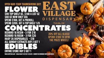 East Village Dispensary OPEN 8am-12am THANKSGIVING & BLACK FRIDAY