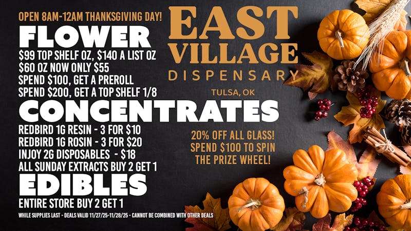 East Village Dispensary OPEN 8am-12am THANKSGIVING & BLACK FRIDAY