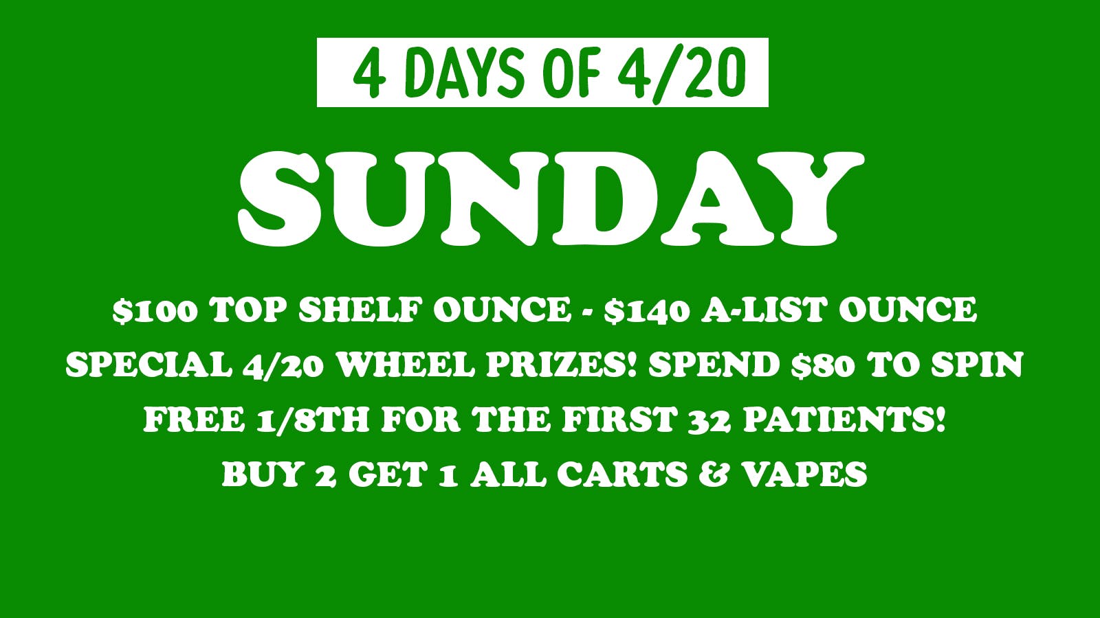 East Village Dispensary 4 Days of 4/20! Sunday Deals