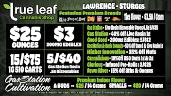 True Leaf - Sturgis $25 Ounces, 15/$75 510's + More