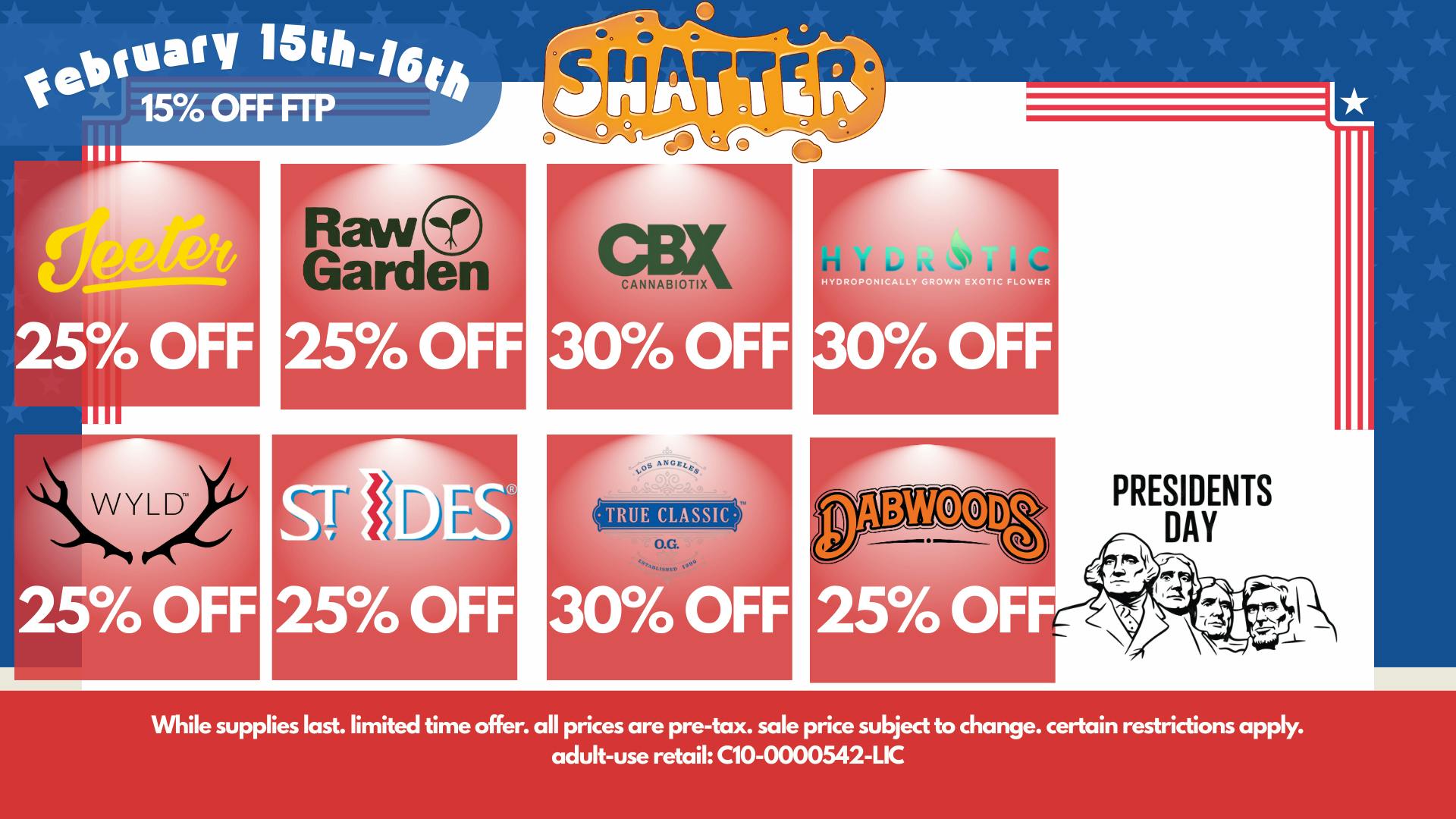 Shatter 🏆 SB’S BEST: PRESIDENTS DAY SPECIALS 🦅