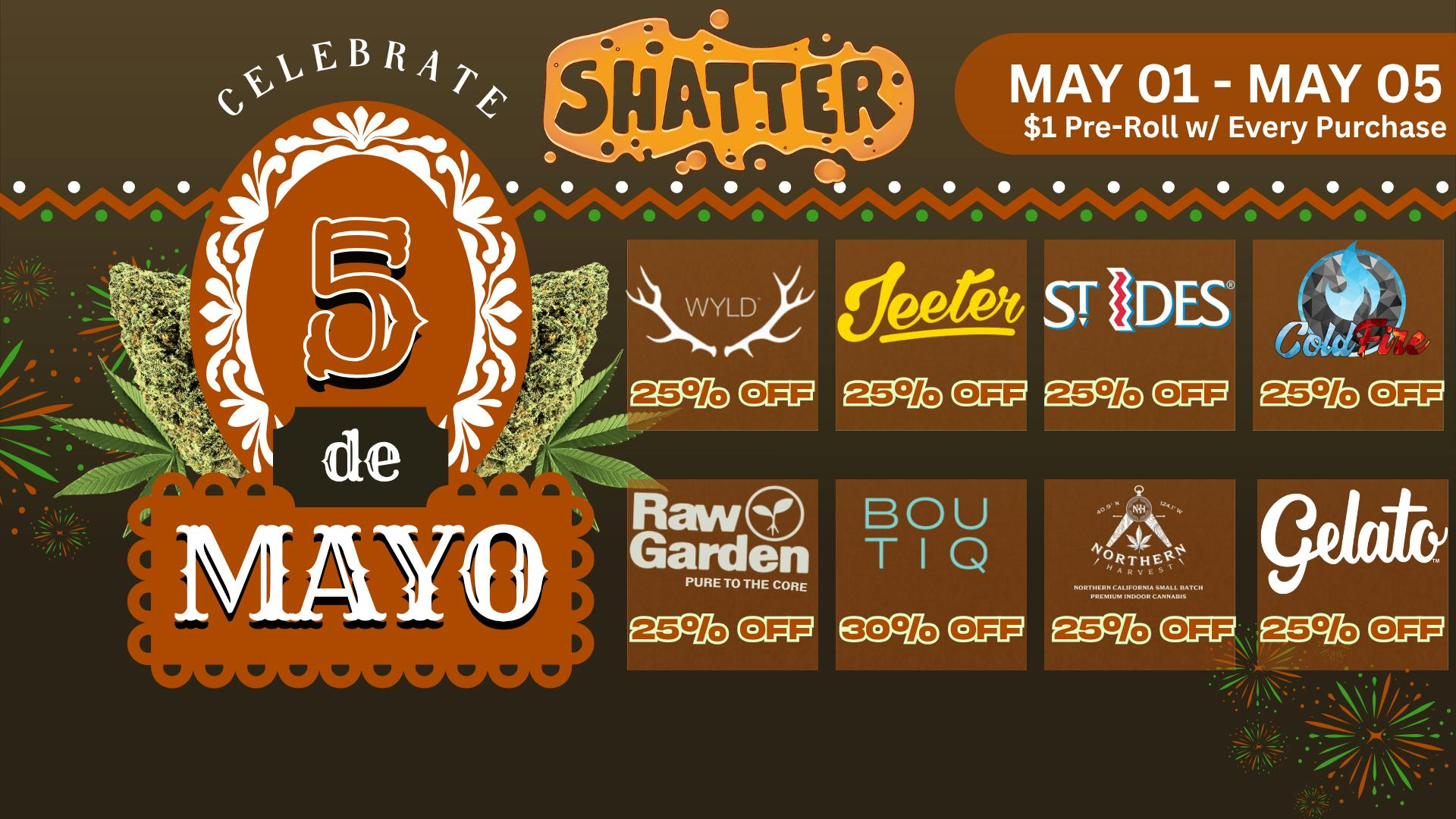 Shatter 🌶️ Hot Cinco Deals + Fresh Drops!