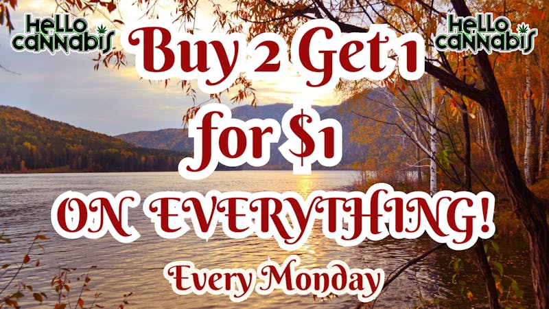 Hello Cannabis - Vista Buy 2 Get 1 on EVERYTHING!