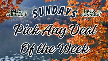 Hello Cannabis - Vista Pick A Deal Any Deal