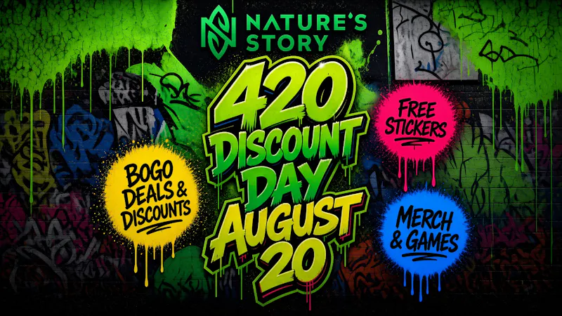 Nature's Story 🔥 420 Discount Day — August 20 Only 🔥