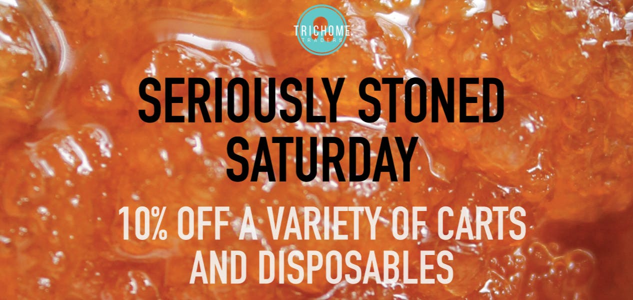 Trichome Traders - Delivery Seriously Stoned Saturday
