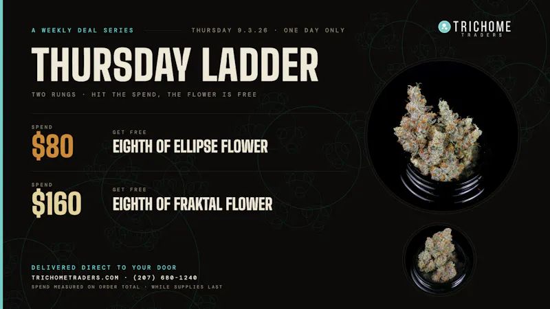 Trichome Traders - Delivery Thursday Ladder Deal - $80 and $160
