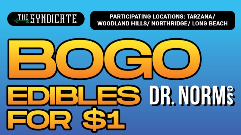 The Syndicate - Long Beach DR. NORMS "EDIBLES" - BOGO