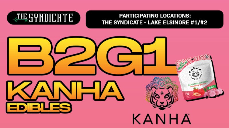 The Syndicate - Lake Elsinore #2 KANHA "EDIBLES" - B2G1