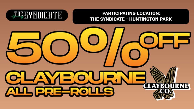 The Syndicate - Huntington Park CLAYBOURNE "PRE-ROLLS" - 50% OFF