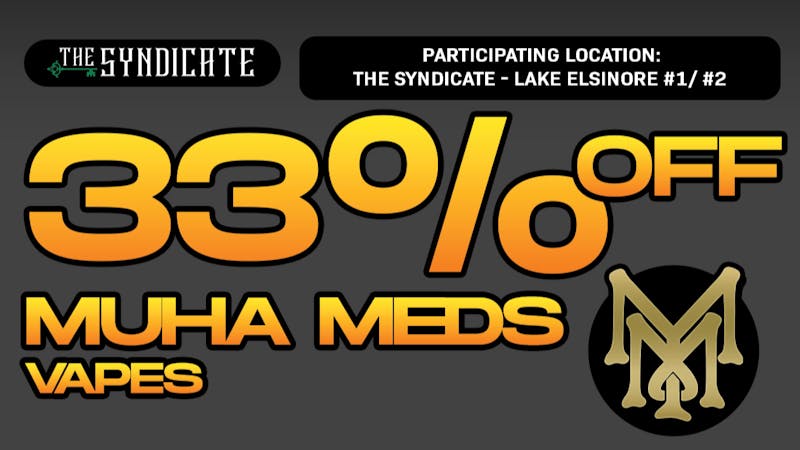 The Syndicate - Lake Elsinore #1 MUHA MEDS "AIO & CARTRIDGES" - 33% OFF