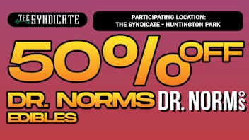 The Syndicate - Huntington Park DR. NORMS "EDIBLES" - 50% OFF