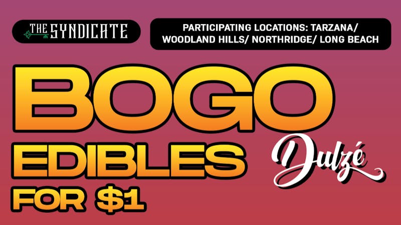 The Syndicate - Long Beach DULZE "EDIBLES" - BOGO