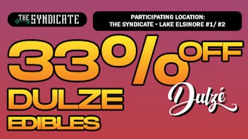 The Syndicate - Lake Elsinore #1 DULZE "EDIBLES" - 33% OFF