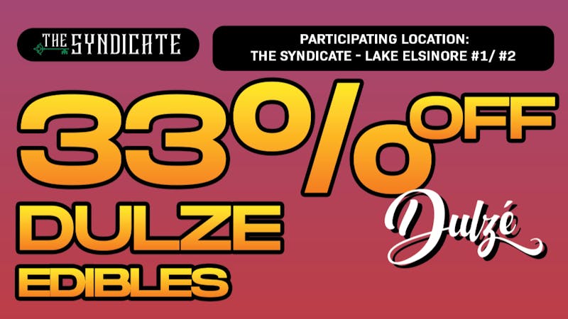 The Syndicate - Riverside DULZE "EDIBLES" - 33% OFF