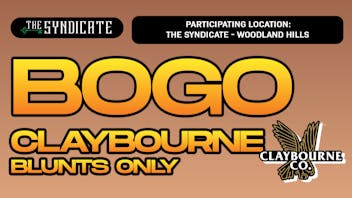 The Syndicate - Woodland Hills (SOCAL CO-OP) #1 CLAYBOURNE "BLUNTS" - BOGO